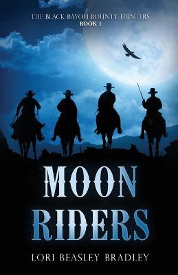 Moon Riders - Lori Beasley Bradley - cover