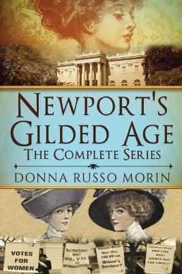 Newport's Gilded Age: The Complete Series - Donna Russo Morin - cover