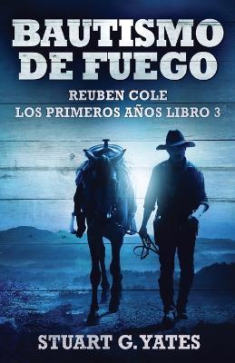 Bautismo de fuego - Stuart G Yates - cover