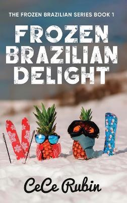 Frozen Brazilian Delight - Cece Rubin - cover
