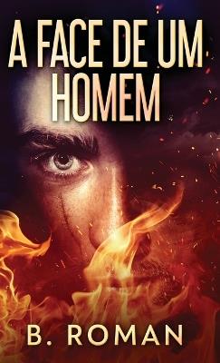 A Face de Um Homem - B Roman - cover