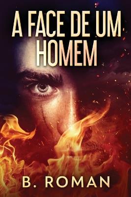 A Face de Um Homem - B Roman - cover