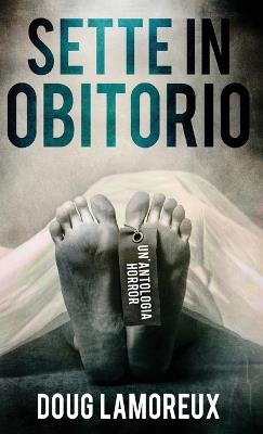 Sette In Obitorio - Doug Lamoreux - cover