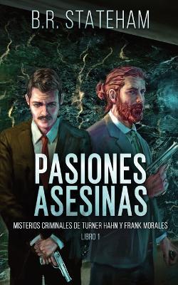 Pasiones Asesinas - B R Stateham - cover