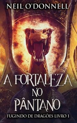 A Fortaleza no Pântano - Neil O'Donnell - cover