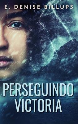 Perseguindo Victoria - E Denise Billups - cover