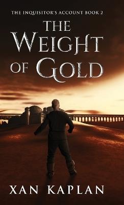 The Weight of Gold - Xan Kaplan - cover