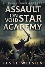 Assault On Void Star Academy