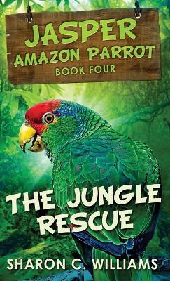 The Jungle Rescue - Sharon C Williams - cover