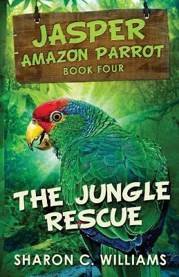 The Jungle Rescue - Sharon C Williams - cover