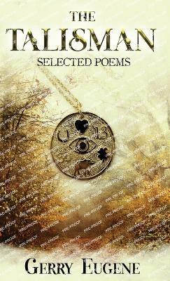 The Talisman: Selected Poems - Gerry Eugene - cover