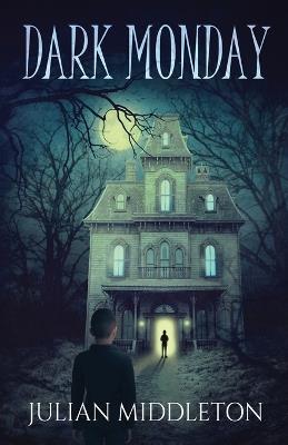 Dark Monday - Julian Middleton - cover