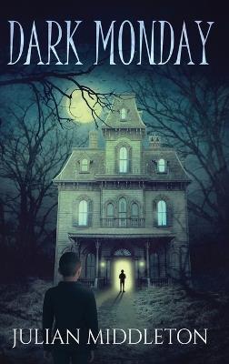 Dark Monday - Julian Middleton - cover