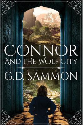 Connor and the Wolf City - G D Sammon - cover