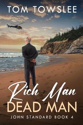 Rich Man Dead Man - Tom Towslee - cover