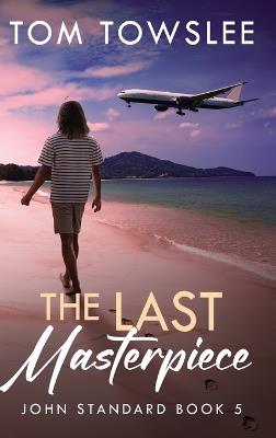 The Last Masterpiece - Tom Towslee - cover