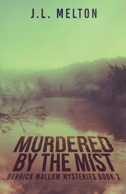 Murdered By The Mist - J L Melton - cover