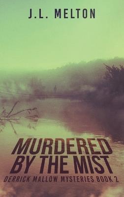 Murdered By The Mist - J L Melton - cover