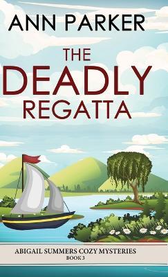 The Deadly Regatta - Ann Parker - cover