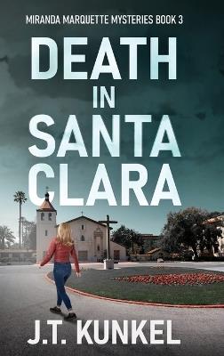 Death in Santa Clara - J T Kunkel - cover