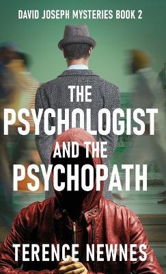 The Psychologist and the Psychopath - Terence Newnes - cover