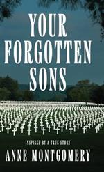 Your Forgotten Sons