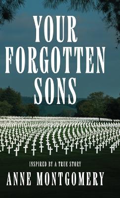 Your Forgotten Sons - Anne Montgomery - cover