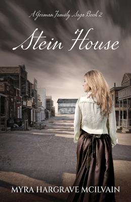 Stein House - Myra Hargrave McIlvain - cover