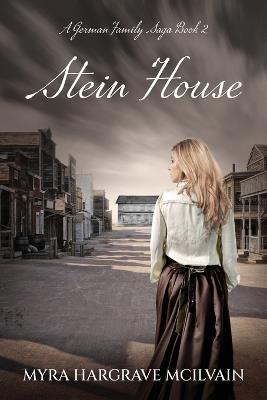 Stein House - Myra Hargrave McIlvain - cover