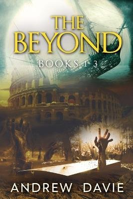 The Beyond - Books 1-3 - Andrew Davie - cover
