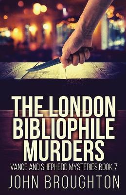 The London Bibliophile Murders - John Broughton - cover
