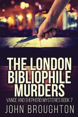 The London Bibliophile Murders - John Broughton - cover