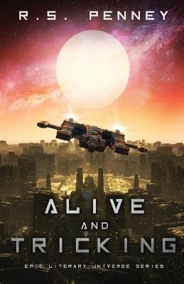 Alive and Tricking - R S Penney - cover