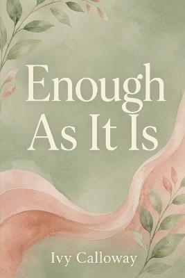 Enough As It Is - Ivy Calloway - cover