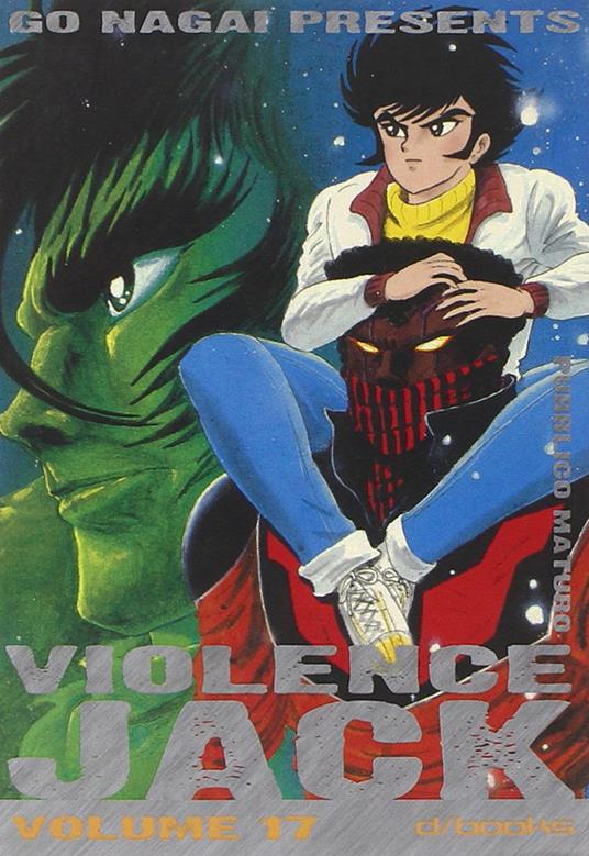 Violence Jack. Vol. 17 - Go Nagai - copertina