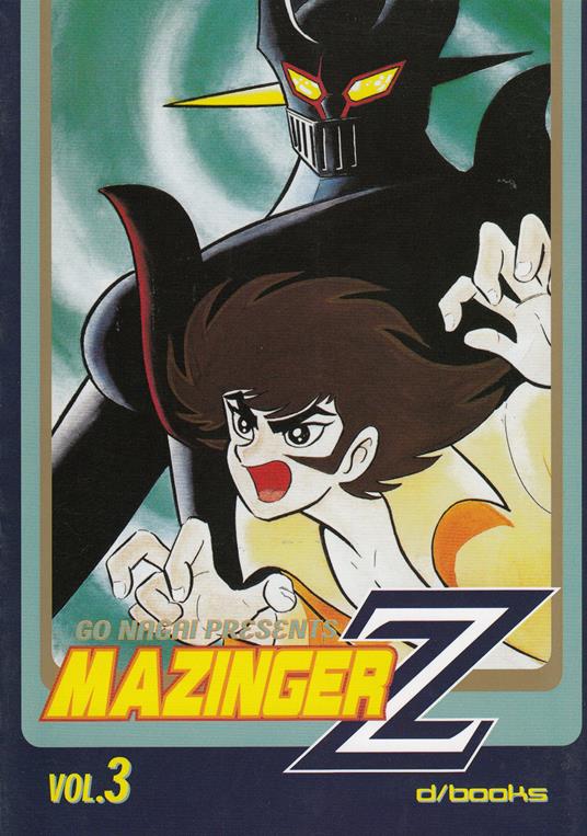 Mazinger Z. Ediz. integrale. Vol. 3 - Go Nagai - copertina