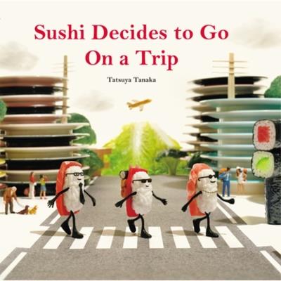 Sushi Decides to Go on a Trip - Tatsuya Tanaka - cover