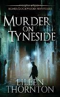 Murder on Tyneside - Eileen Thornton - cover