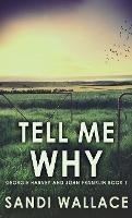 Tell Me Why - Sandi Wallace - cover