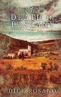 A Death in Tuscany - Dick Rosano - cover