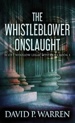 The Whistleblower Onslaught - David P Warren - cover