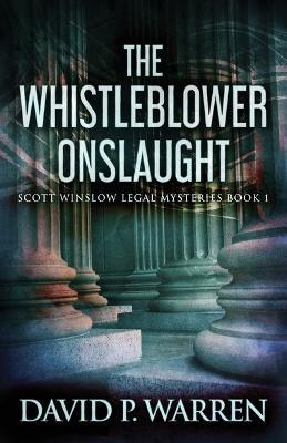The Whistleblower Onslaught - David P Warren - cover