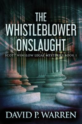 The Whistleblower Onslaught - David P Warren - cover