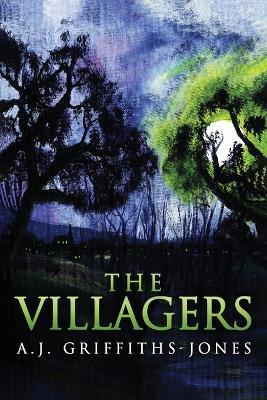The Villagers: Large Print Edition - A J Griffiths-Jones - cover