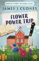 Flower Power Trip - James J Cudney - cover