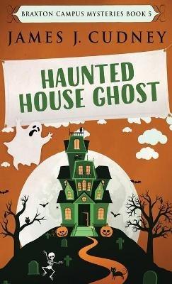 Haunted House Ghost - James J Cudney - cover