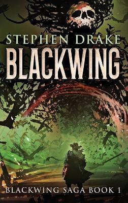 Blackwing - Stephen Drake - cover