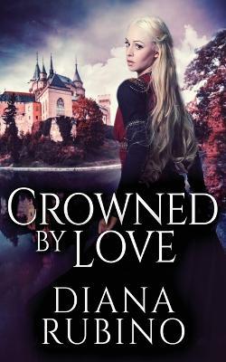 Crowned By Love - Diana Rubino - cover