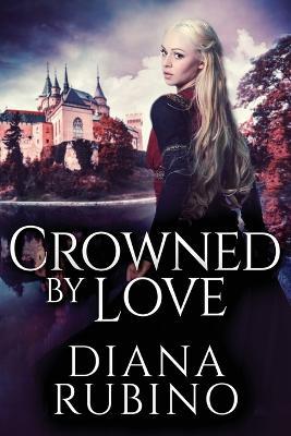 Crowned By Love - Diana Rubino - cover
