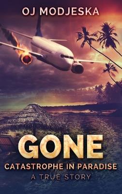 Gone: Catastrophe in Paradise - Oj Modjeska - cover